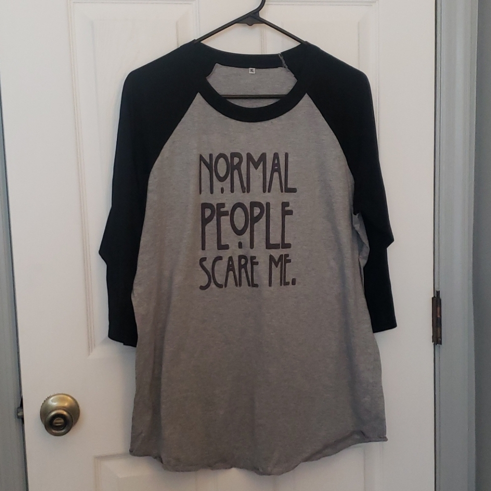 Normal People Scare Me Top 3/4 Sleeve